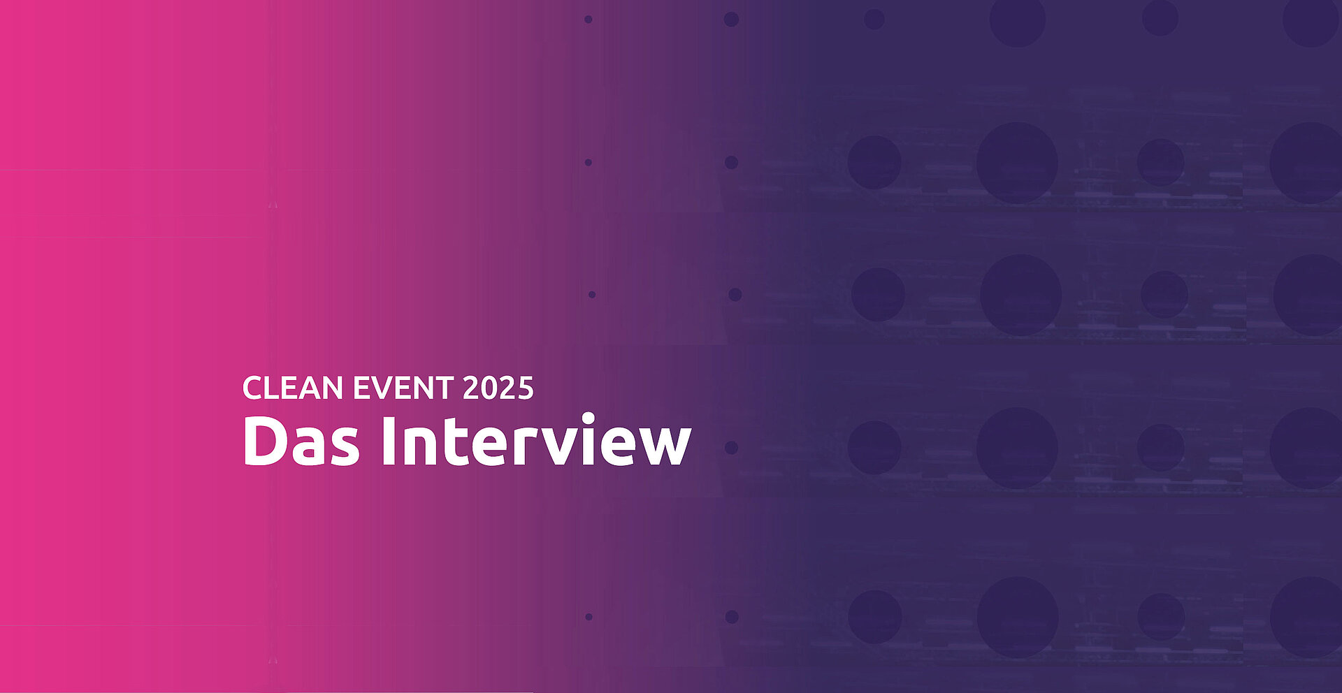 EEin Teaser der zum Interview con MAFAC auf dem Clean Event 2025 führt